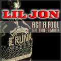 Act A Fool (remix）