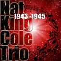 Nat King Cole Trio 1943-1945专辑