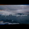 [free beat] People Always Leave (prod. by T.A.)专辑