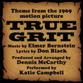 True Grit -Vocal (Theme from the 1969 Motion Picture)