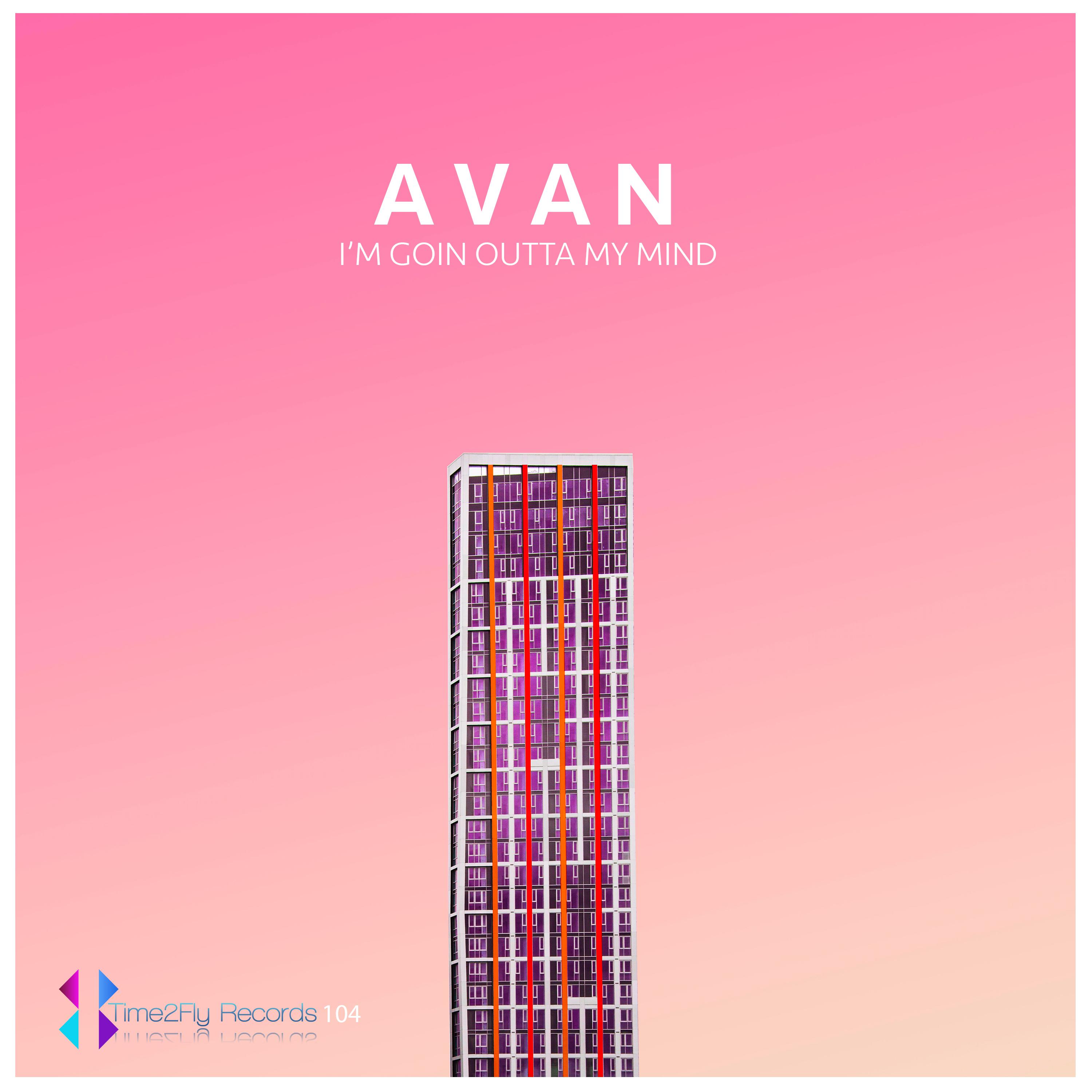 Avan (PL) - I'm Goin Outta My Mind (Instrumental Mix)