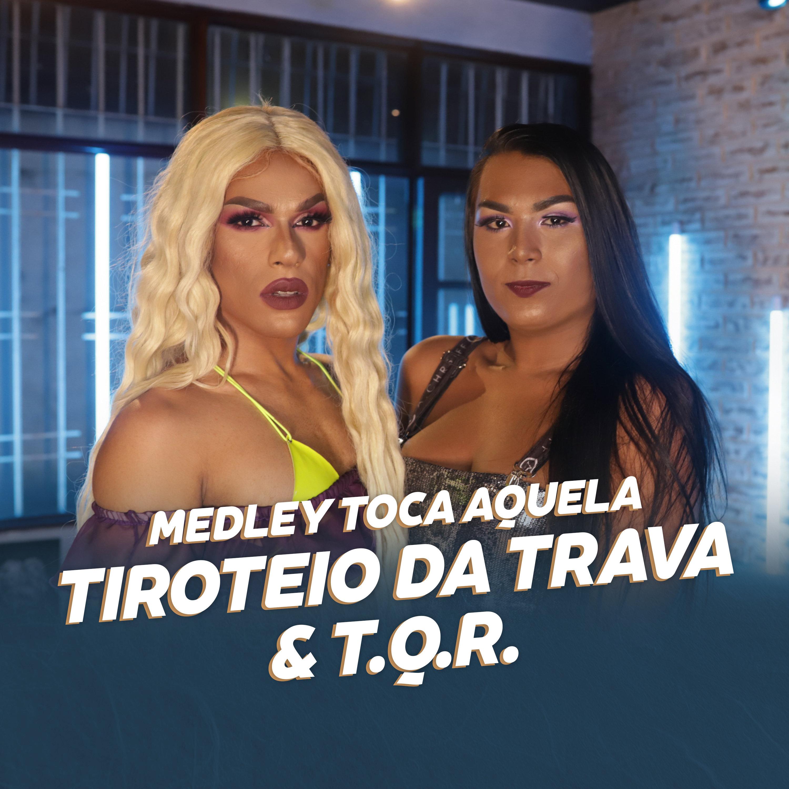 Tiroteio Da Trava e T.Q.R. (Medley Toca Aquela)