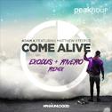 Come Alive (Exodus & Rivero Remix) 专辑