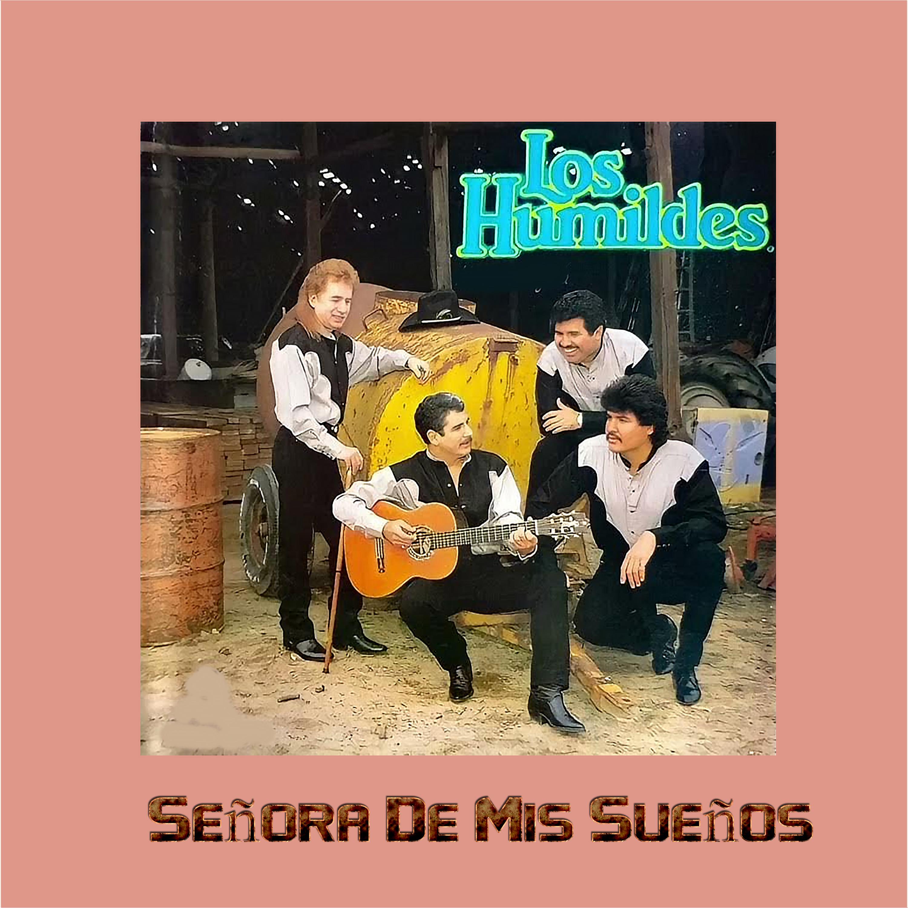 Los Humildes - Señora de Mis Sueños