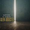 Sleepyhead - Alien Abducted (feat. Daydream)
