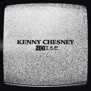Kenny Chesney - Noise （降5半音）