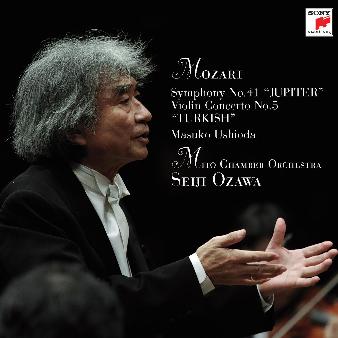 Seiji Ozawa & Mito Chamber Orchestra Mozart Series 3 Mozart: Symphony No.41 "JUPITER" & Violin Concerto No.5 "TURKISH"