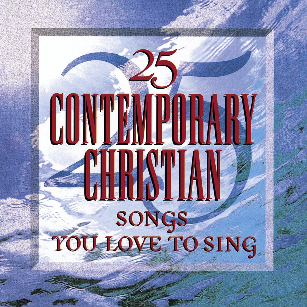 25 Contemporary Songs You Love