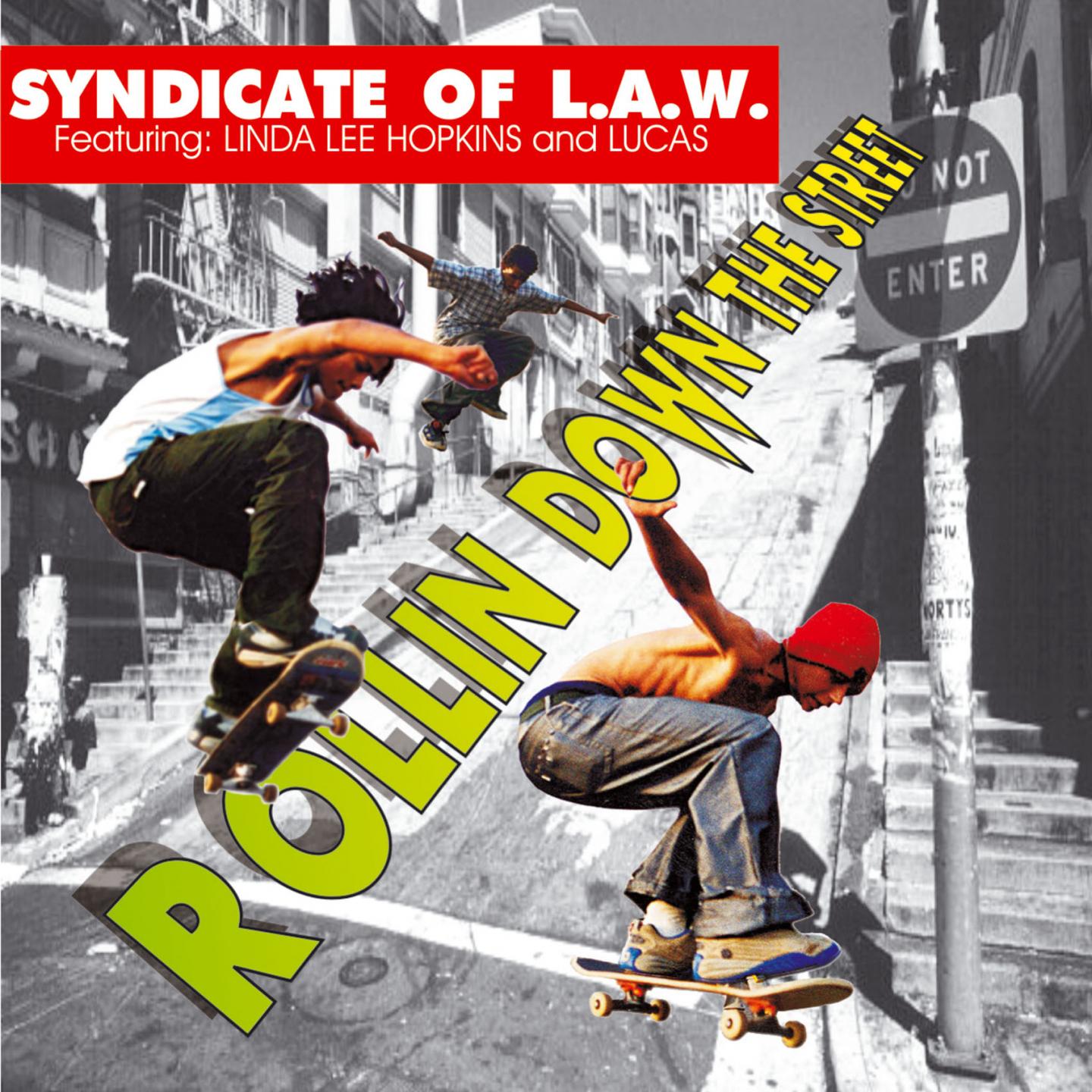 Syndicate Of L.A.W. - Rollin' Down the Street (Extended Radio Mix)