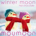 winter moon -hot chocolate-专辑