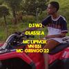 DJ WJ - Classe A (feat. MC Lipivox & Mc Gringo 22)