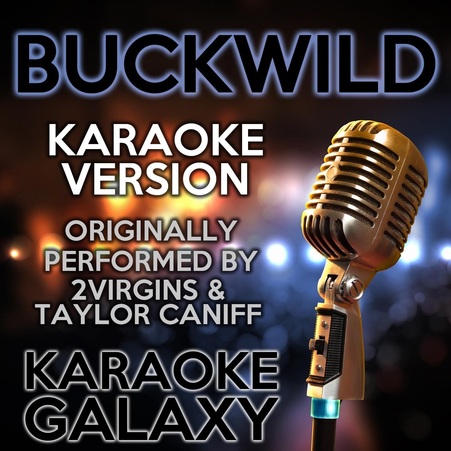 Buckwild (Karaoke Version)