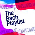 The Bach Playlist