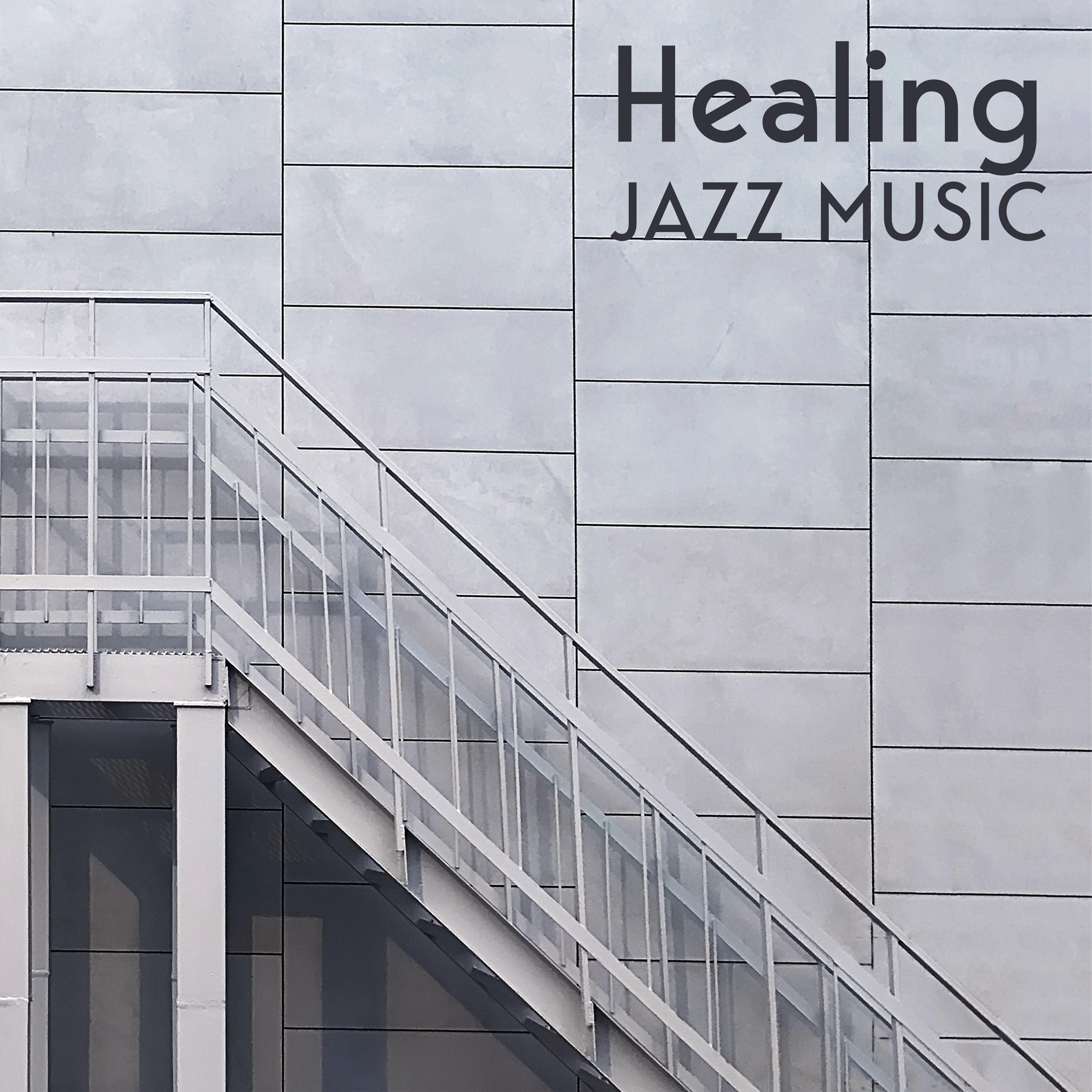 Healing Jazz Music - Stress Relief, Calm Down, Easy Listening Jazz