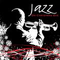 Jazz On Christmas Eve - Let It Swing!