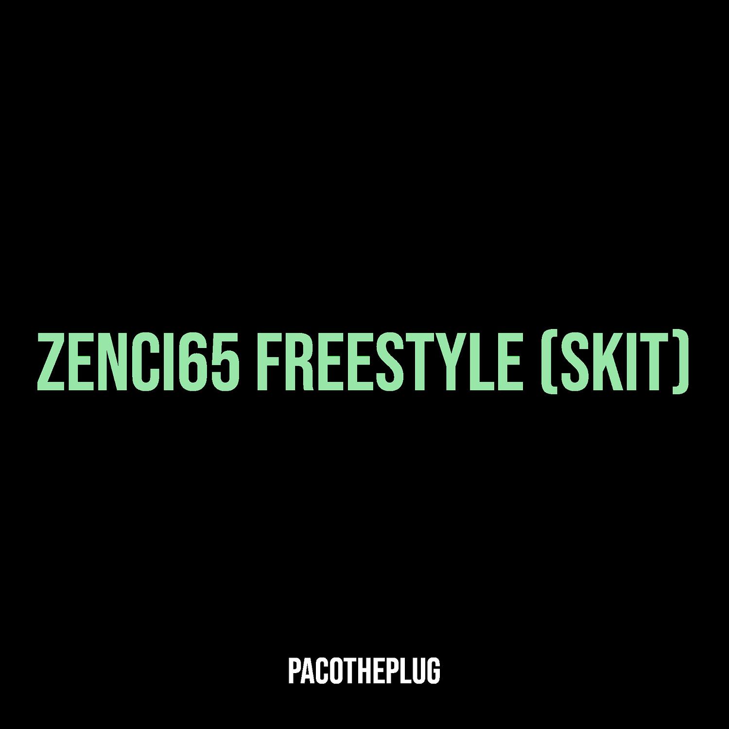 Pacotheplug - Zenci65 Freestyle (Skit)