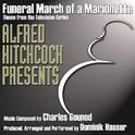 Alfred Hitchcock Presents - Funeral March of a Marionette (Main Theme) (Charles Gounod)专辑