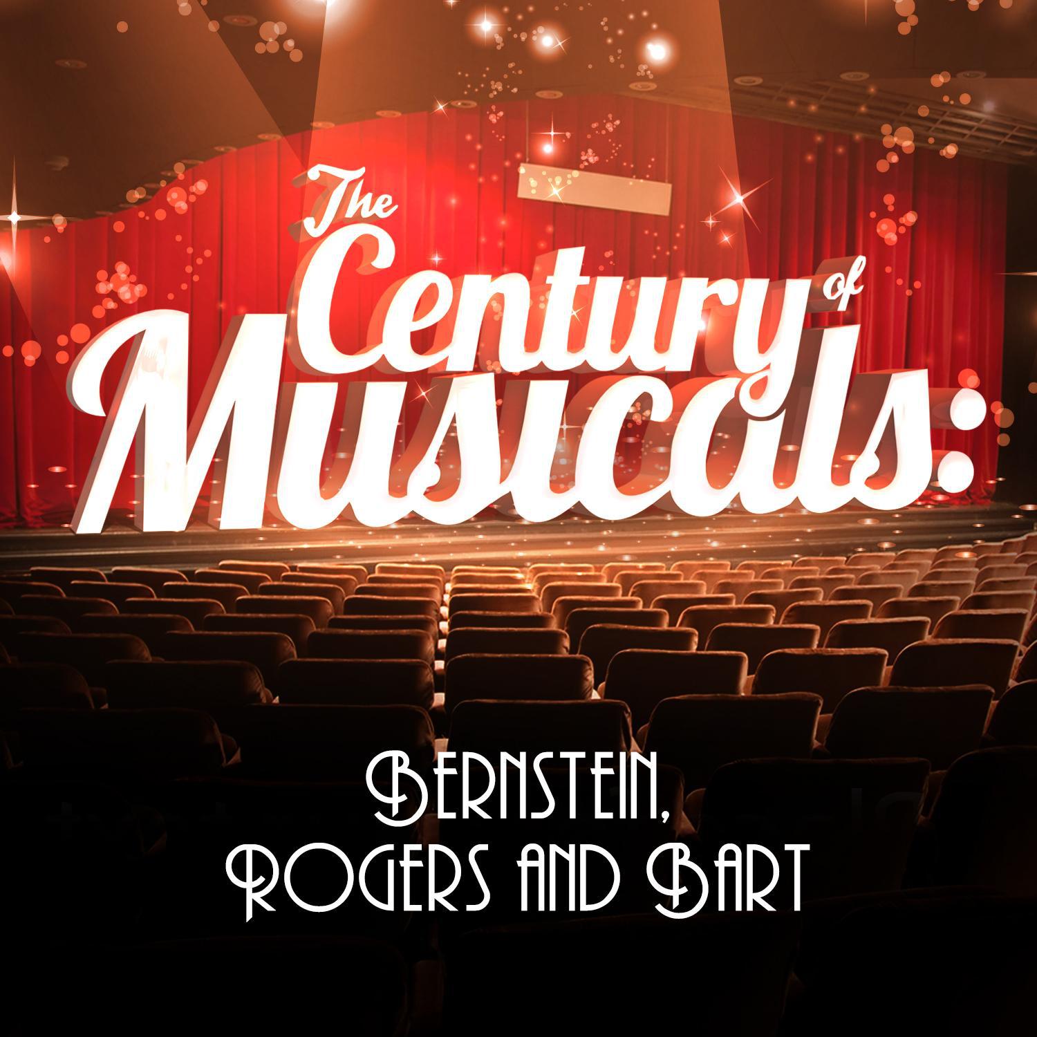 The Century of Musicals: Bernstein, Rogers and Bart专辑