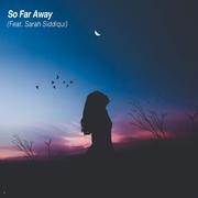 So Far Away