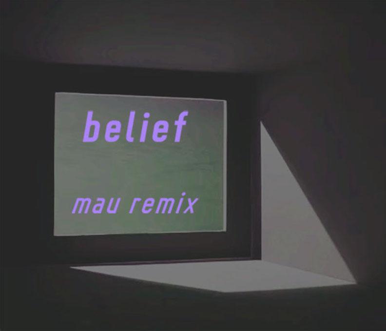 Belief (MAU remix)专辑