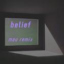 Belief (MAU remix)专辑