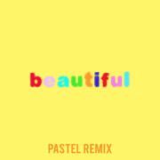 Beautiful (Bazzi vs. Pastel Remix)