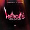 NOTSOBAD - Heroes