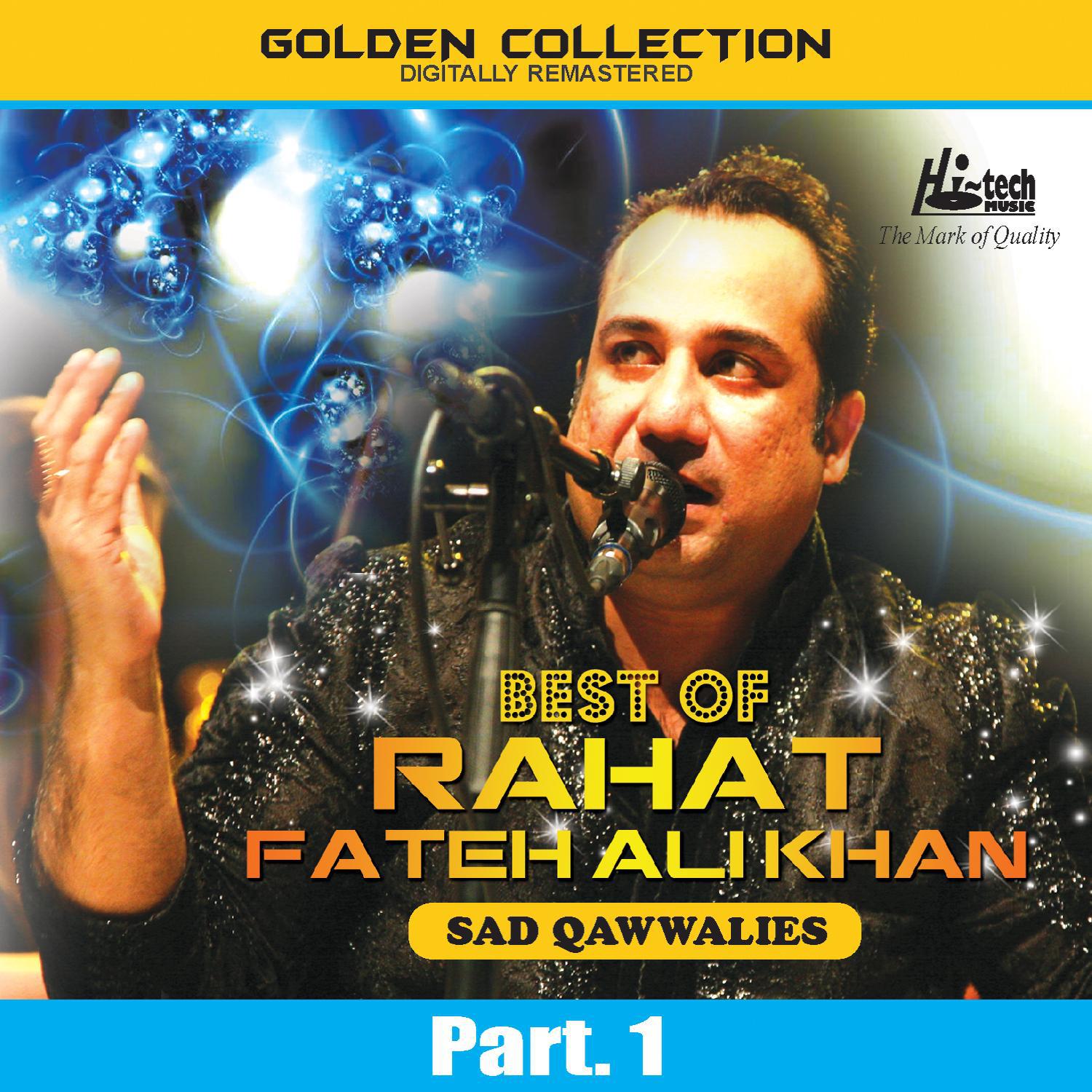 Best of Rahat Fateh Ali Khan (Sad Qawwalies) Pt. 1专辑