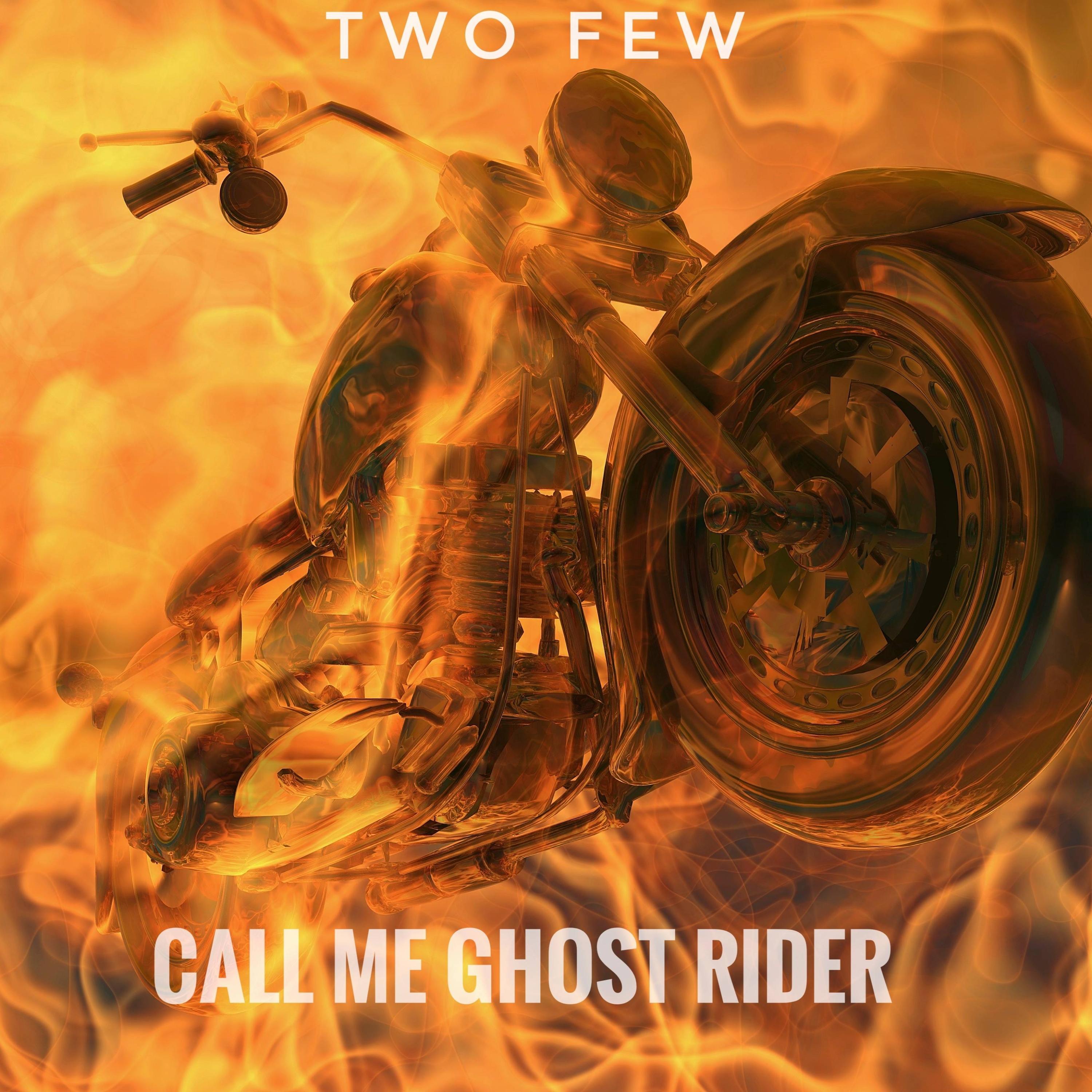 Call Me Ghost Rider - TWO-FEW - 专辑 - 网易云音乐