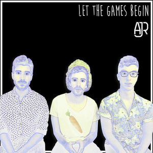 AJR - Let the Games Begin (Instrumental) 无和声伴奏 （降2半音）