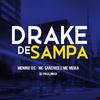 DJ Paulinho - DRAKE DE SAMPA