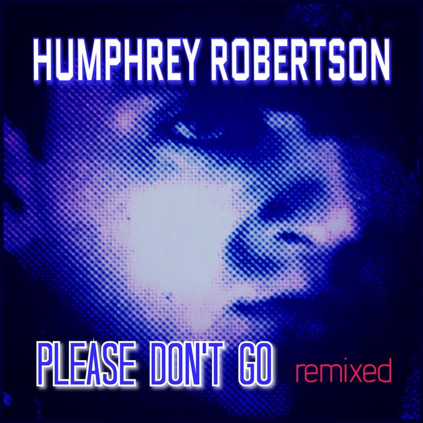 Please Don't Go (Remixed)