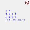 Get Far - In Your Eyes (Tu Mi Hai Capito)