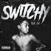 Lil 50 - Switchy