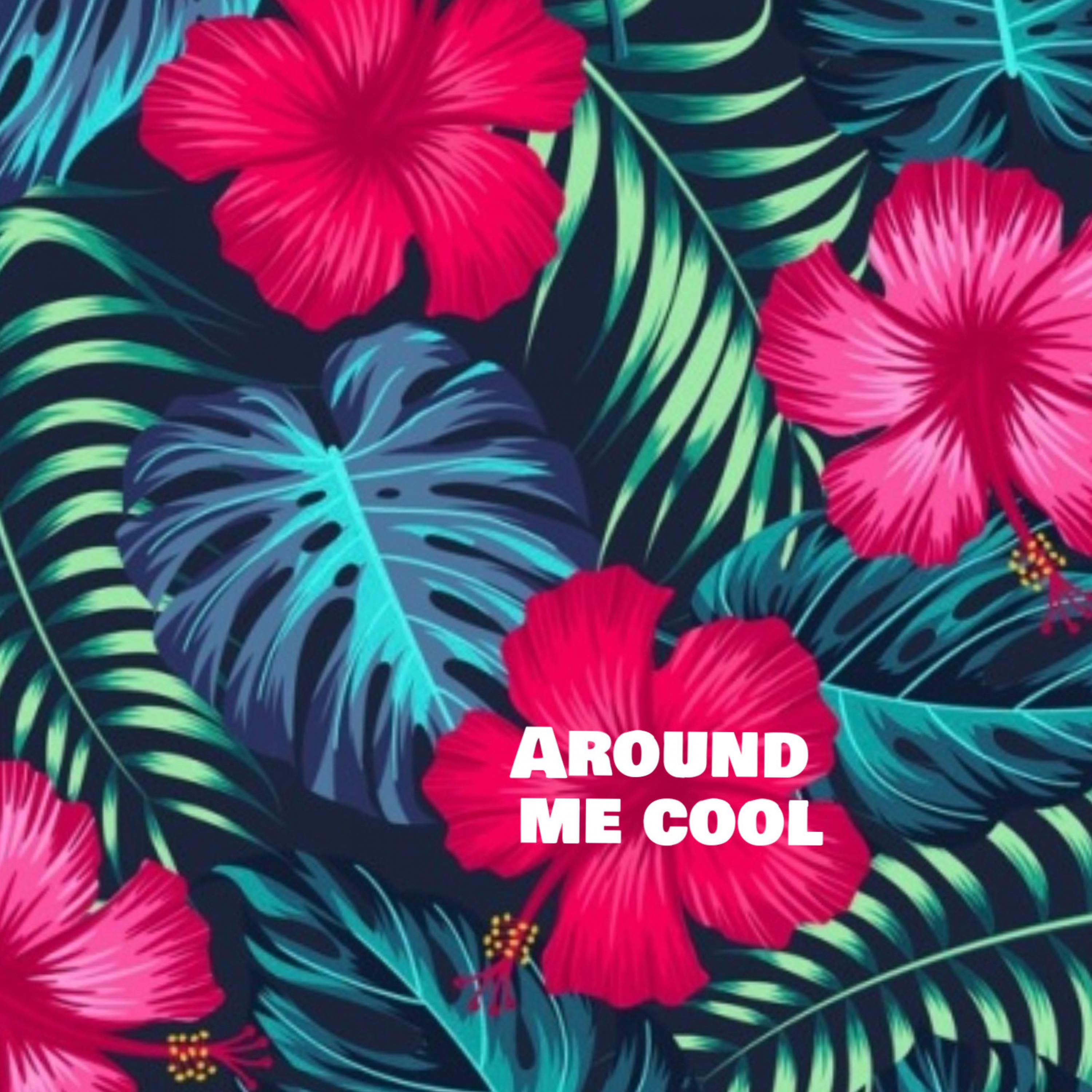 Around me cool