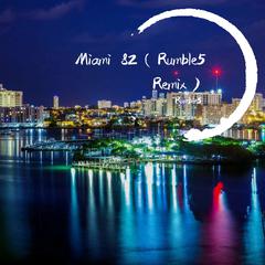 Various Artists-Miami82（Rumble5 remix）（Rumble5 remix）