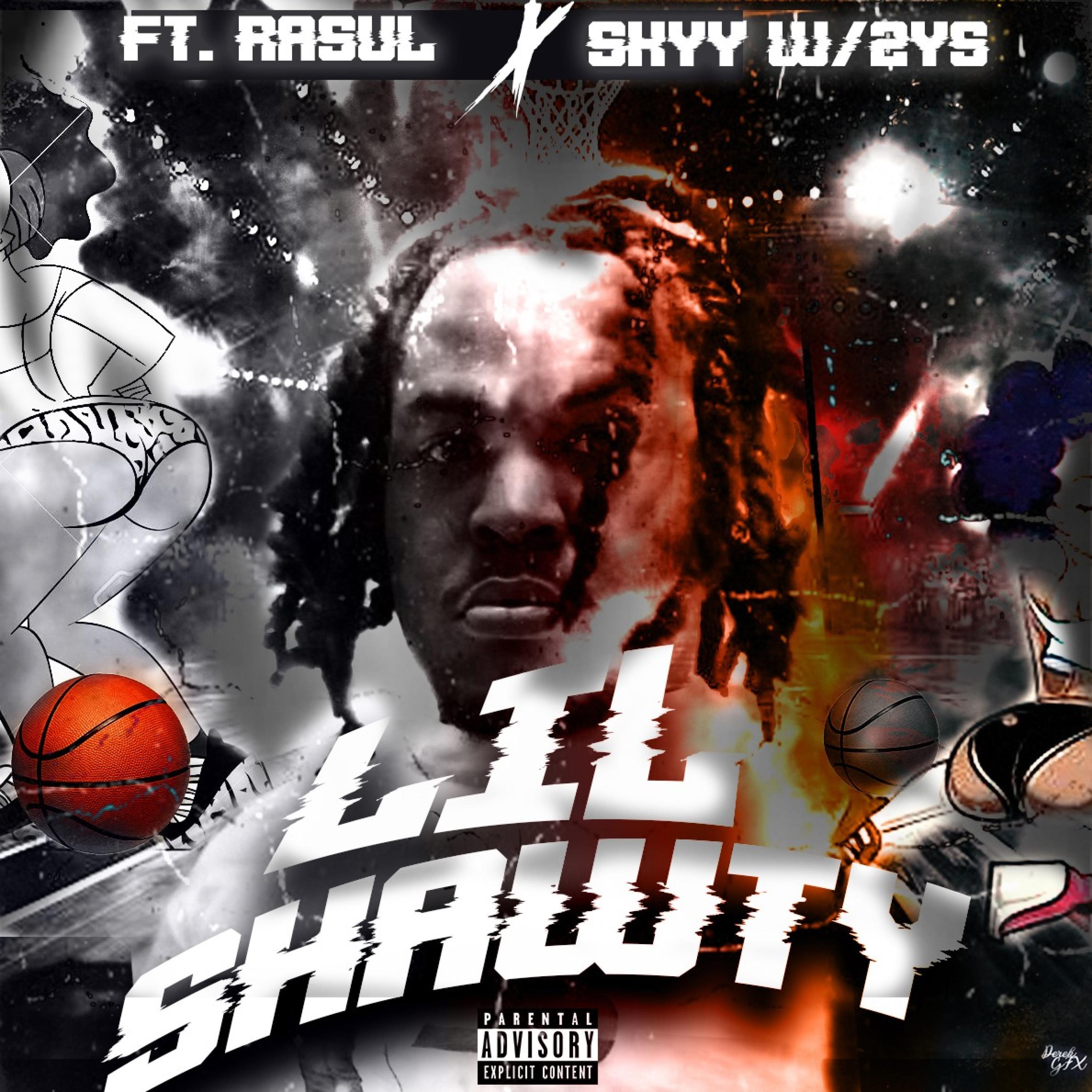 Lil Shawty (feat. Rasul & Skyy w/ 2ys)