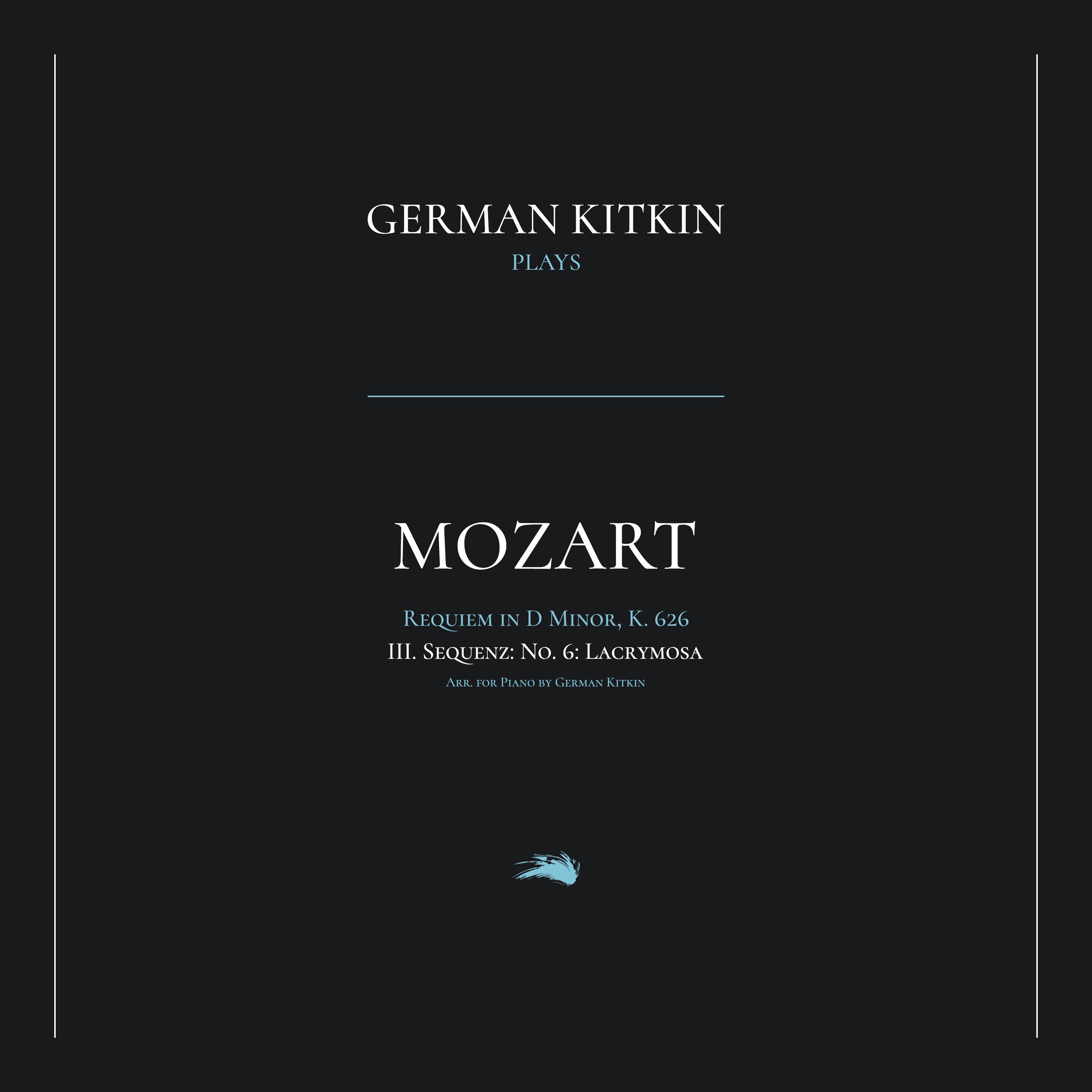 Lacrimosa (Arr. German Kitkin for Piano): Requiem in D Minor, K. 626: III. Sequenz: No. 6. Lacrymosa