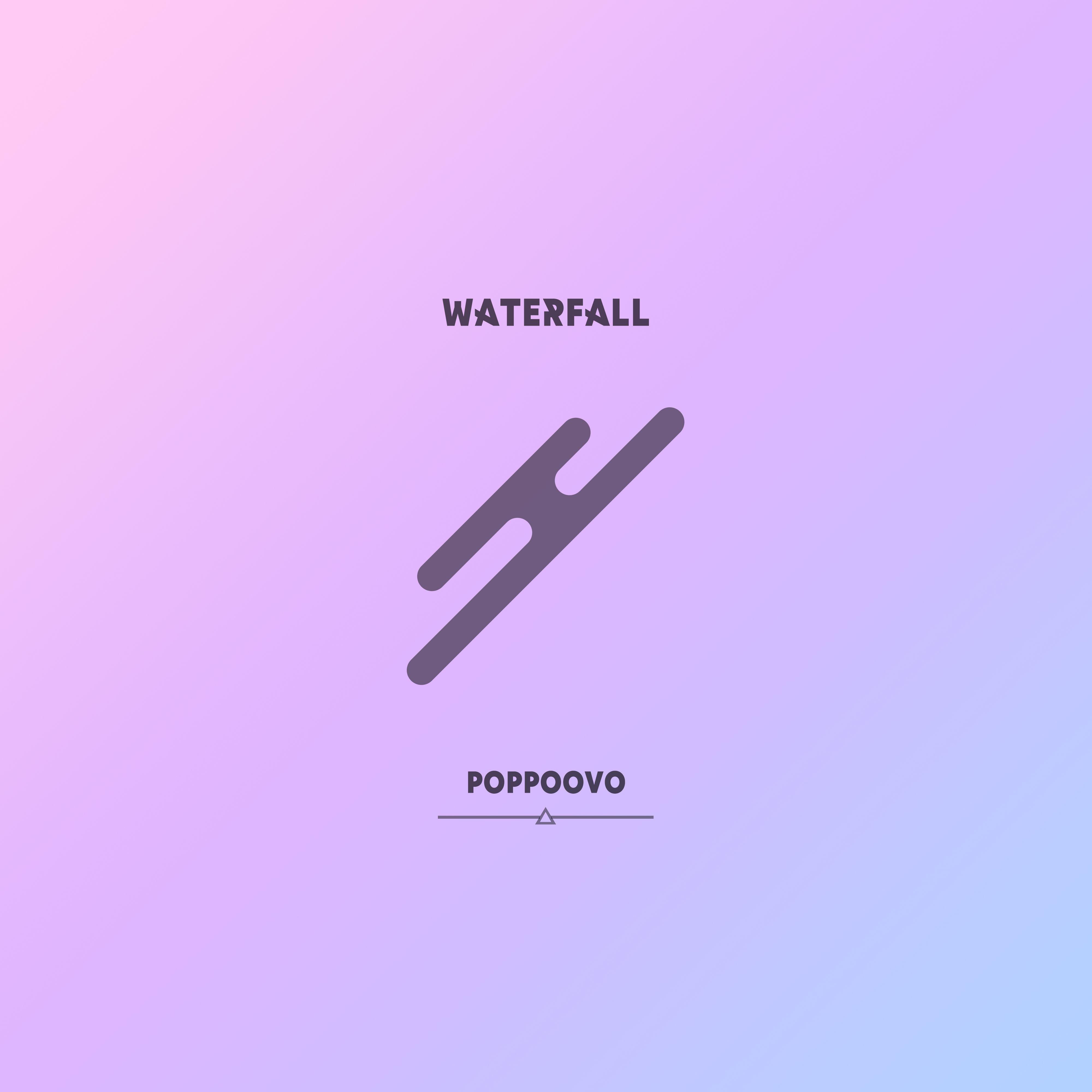 PoppoOVO - Waterfall