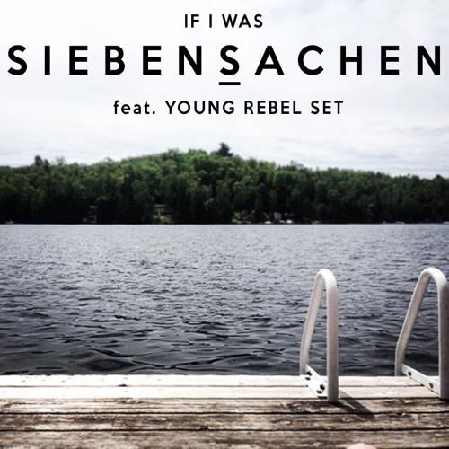 If I Was (Siebensachen Remix)