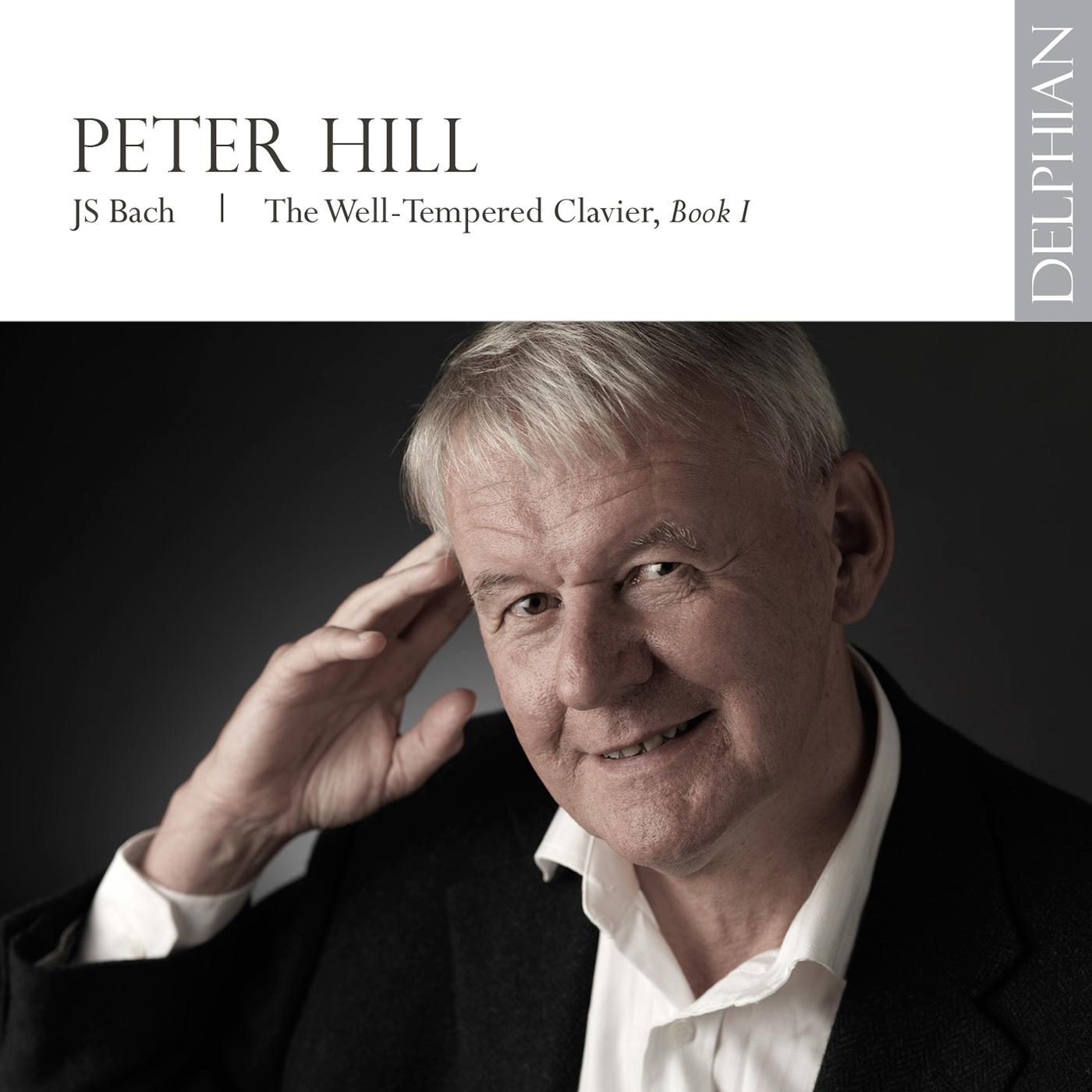 BACH, J.S.: Well-Tempered Clavier (The), Book 1 (Hill)