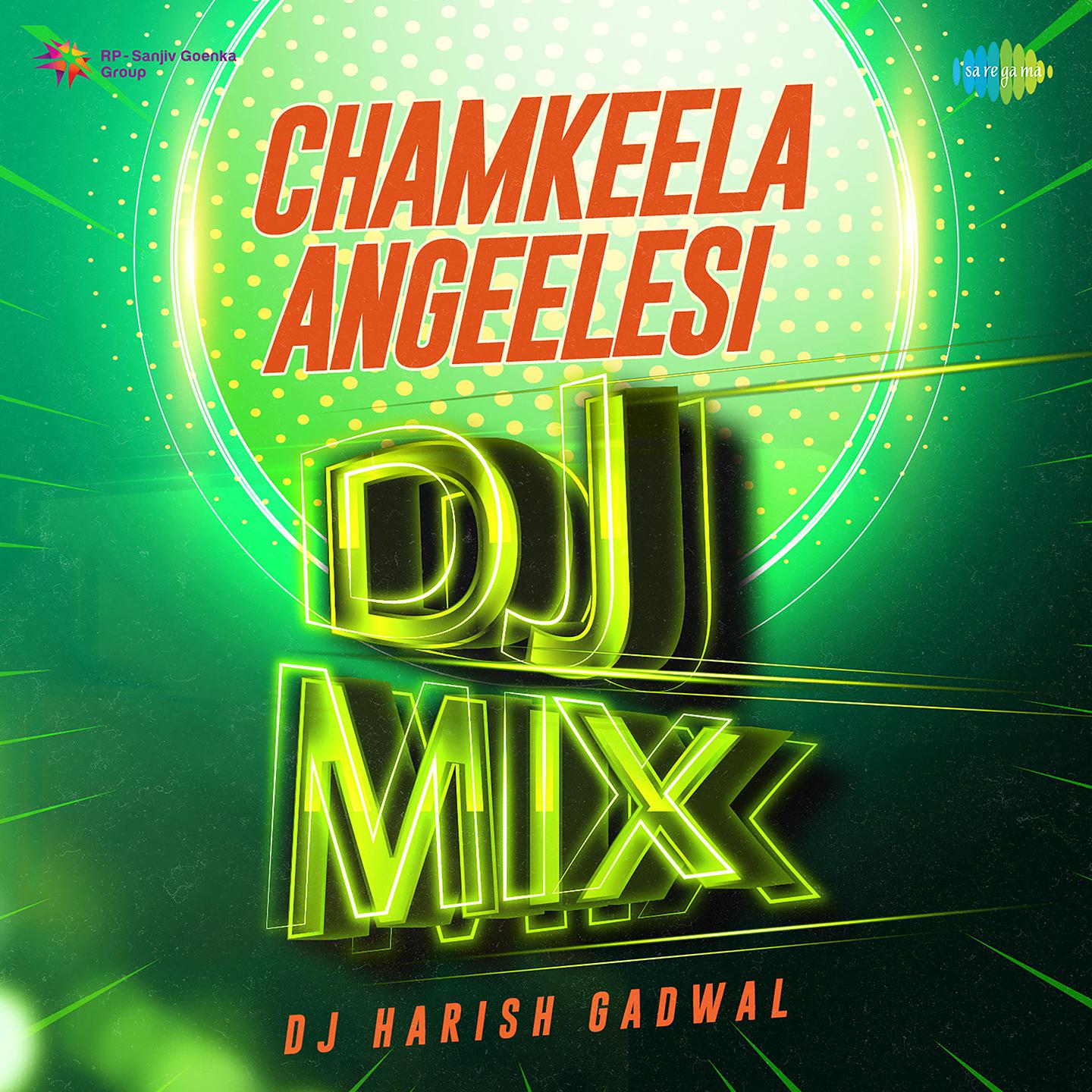 DJ HARISH GADWAL - Chamkeela Angeelesi - DJ Mix