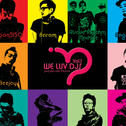 We Luv DJs, Vol. 1专辑