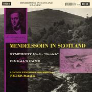 Mendelssohn: Symphony No. 3; The Hebrides (The Peter Maag Edition - Volume 9)