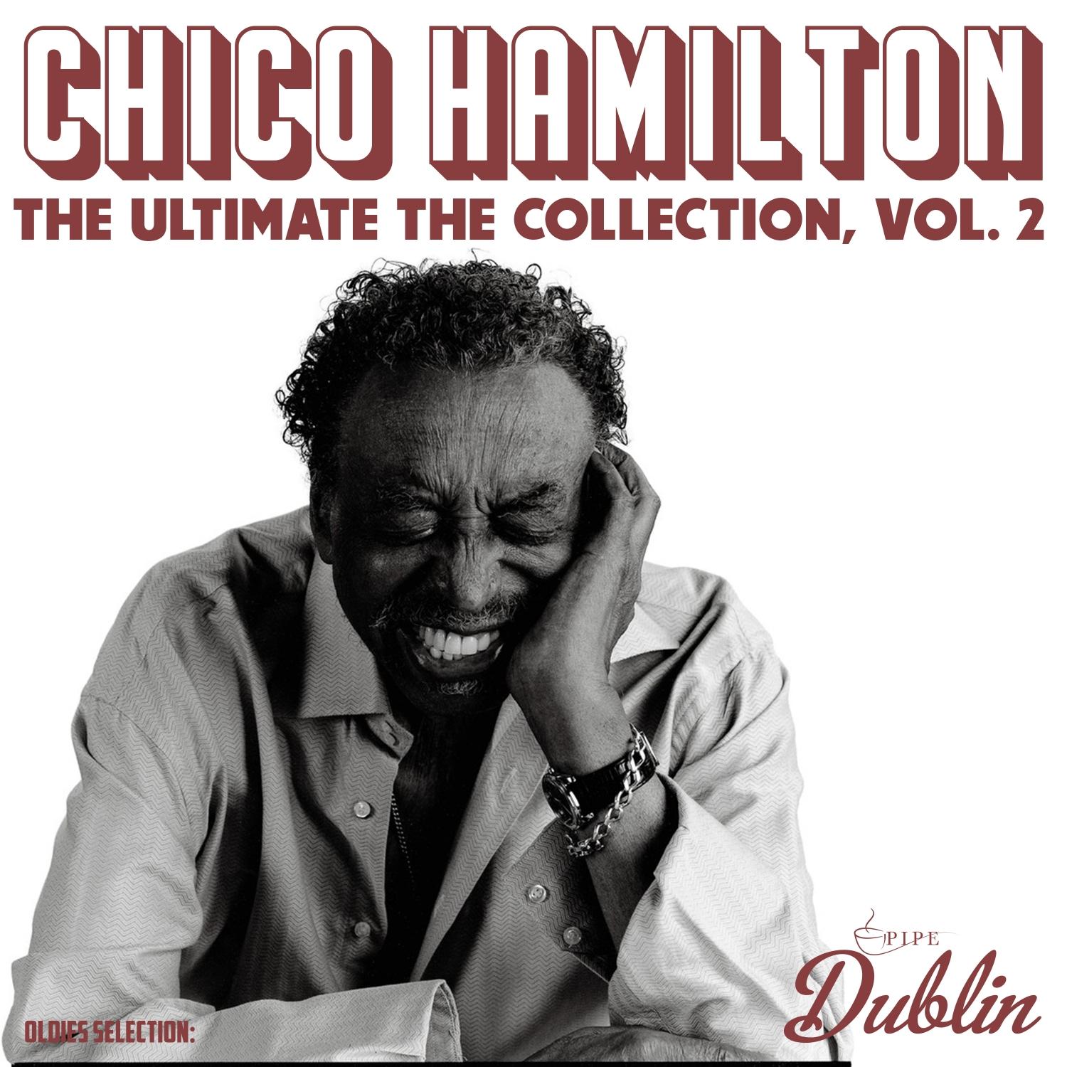 Chico Hamilton - The Ultimate the Collection, Vol. 2