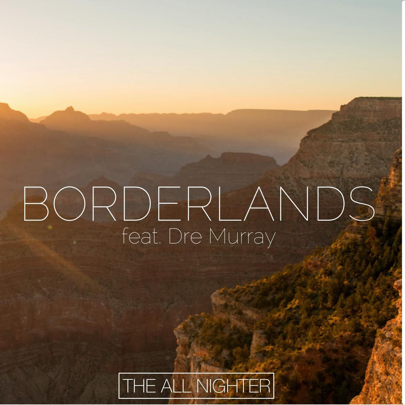 Borderlands - Single (feat. Dre Murray)