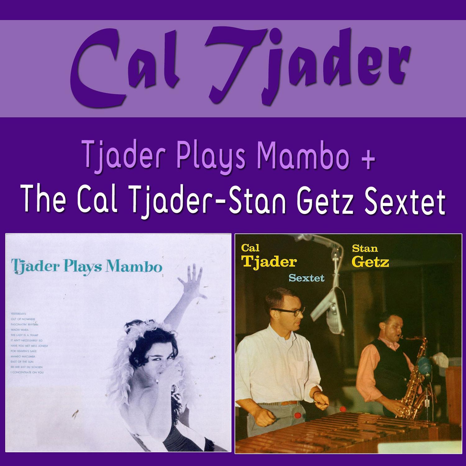 Tjader Plays Mambo + the Cal Tjader-Stan Getz Sextet
