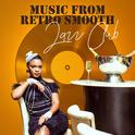 Music From Retro Smooth Jazz Club专辑