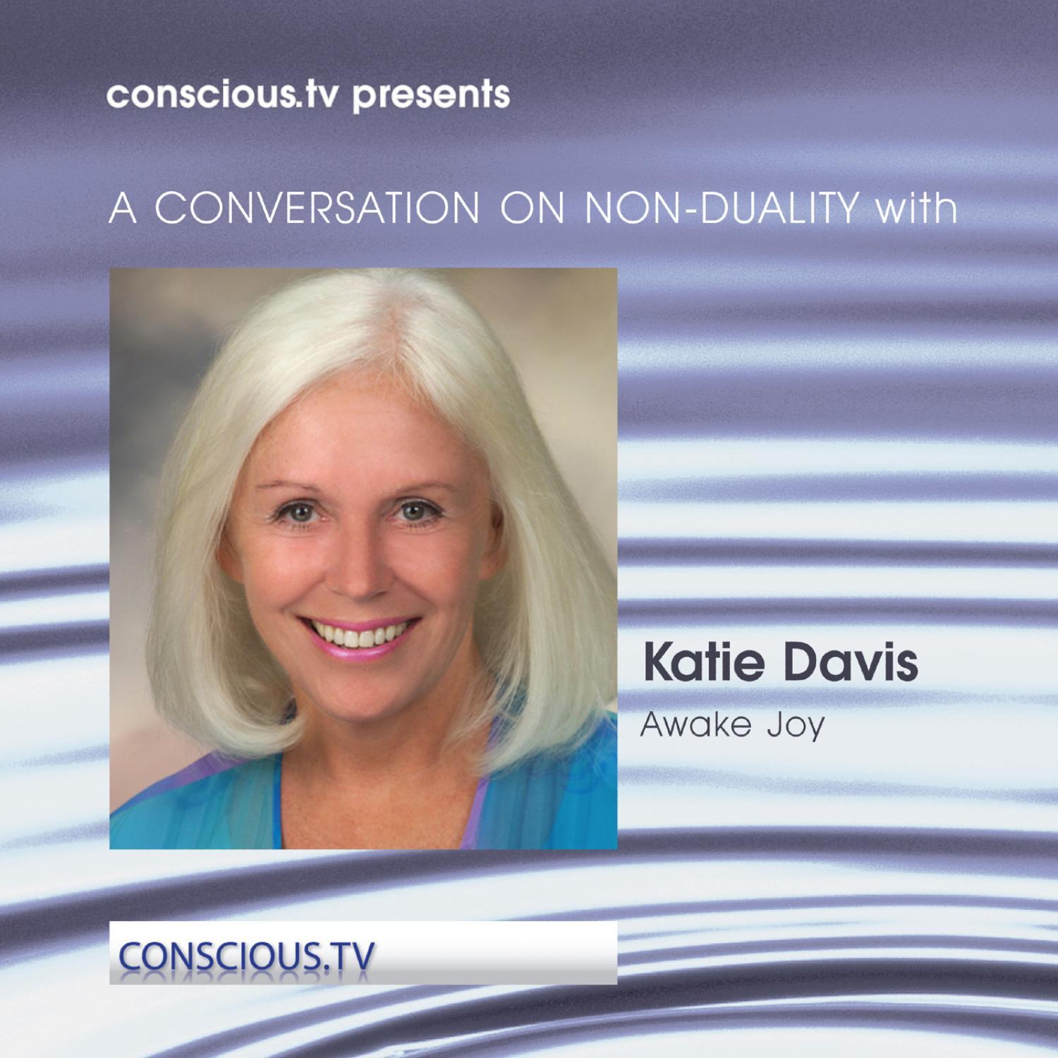 A CONVERSATION ON NON-DUALITY with Katie Davis