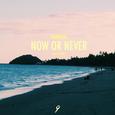 Now Or Never (Yetep Remix)